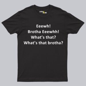 Brotha Eeewth T-Shirt